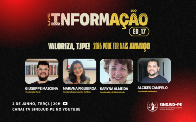 LIVE INFORMAÇÃO  ED. 17 | VALORIZA, TJPE! 2026 PODE TER MAIS AVANÇO