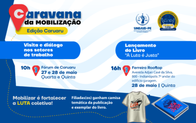 CARAVANA DA MOBILIZAÇÃO CHEGA A CARUARU COM DIÁLOGOS NOS SETORES E LANÇAMENTO DO LIVRO “A LUTA É JUSTA”
