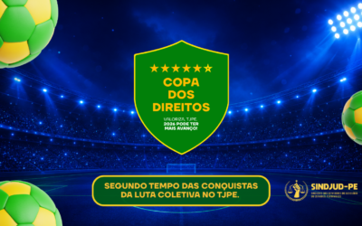 SEGUNDO TEMPO DAS CONQUISTAS DESTACA AVANÇOS ALCANÇADOS PELA MOBILIZAÇÃO DA CATEGORIA NO TJPE
