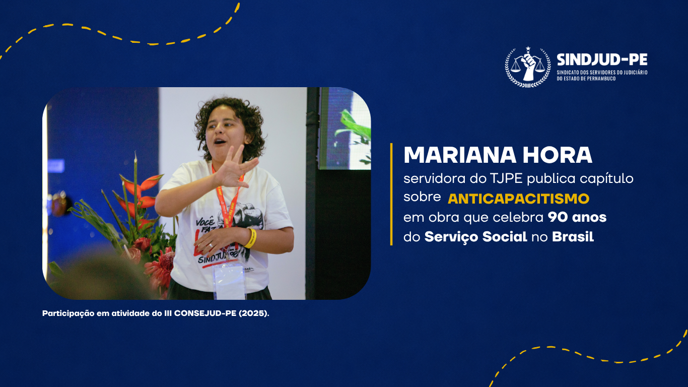 SERVIDORA DO TJPE PUBLICA CAPÍTULO SOBRE ANTICAPACITISMO EM OBRA QUE CELEBRA OS 90 ANOS DO SERVIÇO SOCIAL NO BRASIL