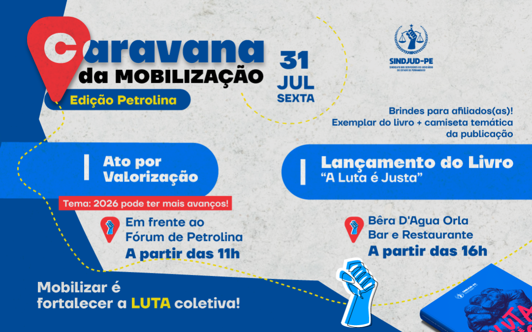CARAVANA DA MOBILIZAÇÃO CHEGA A PETROLINA NESTA SEXTA (31) COM ATO POR VALORIZAÇÃO E LANÇAMENTO DO LIVRO A LUTA É JUSTA