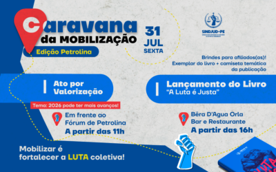 CARAVANA DA MOBILIZAÇÃO CHEGA A PETROLINA NESTA SEXTA (31) COM ATO POR VALORIZAÇÃO E LANÇAMENTO DO LIVRO A LUTA É JUSTA