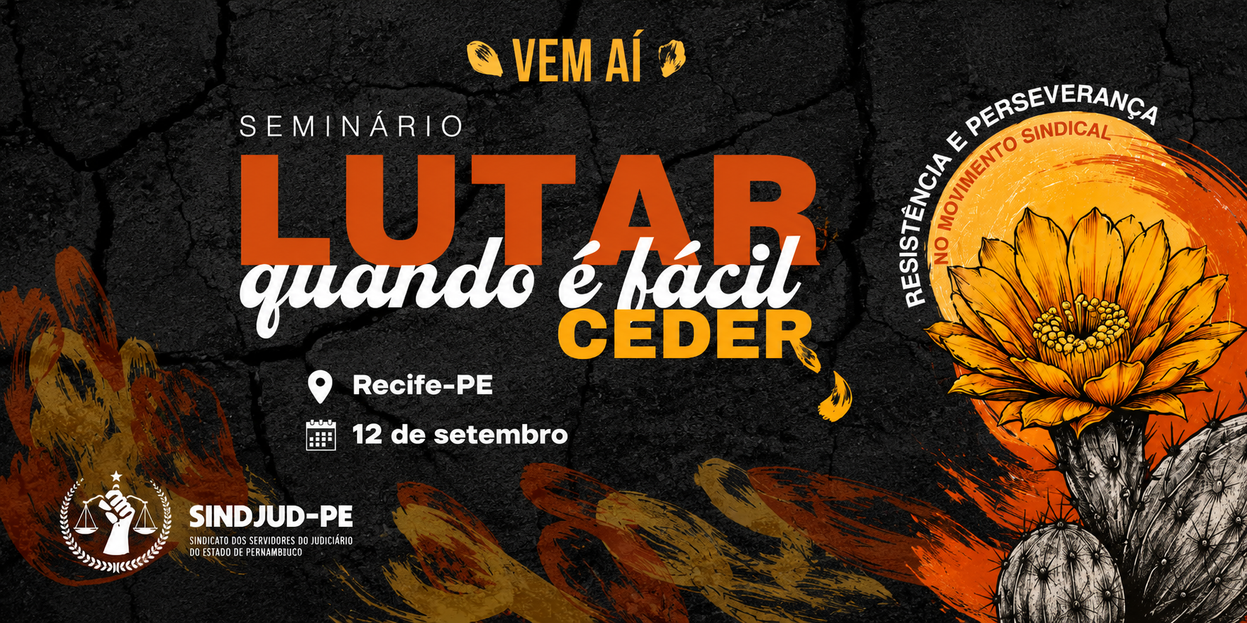 VEM AÍ: SINDJUD-PE REALIZARÁ SEMINÁRIO SOBRE RESISTÊNCIA E PERSEVERANÇA NO MOVIMENTO SINDICAL