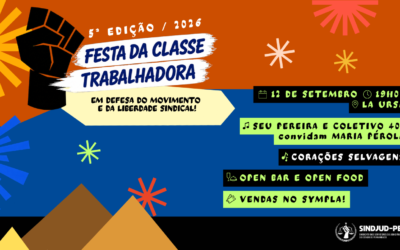 SINDJUD-PE ABRE VENDA DE INGRESSOS PARA A 5ª FESTA DA CLASSE TRABALHADORA
