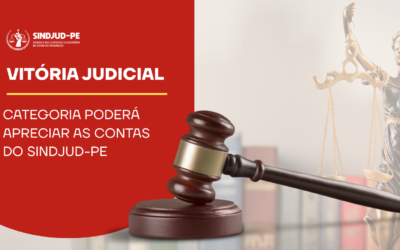 VITÓRIA JUDICIAL: categoria poderá apreciar as contas do SINDJUD-PE
