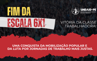 FIM DA ESCALA 6X1: VITÓRIA HISTÓRICA DA CLASSE TRABALHADORA REFORÇA A FORÇA DA MOBILIZAÇÃO POPULAR