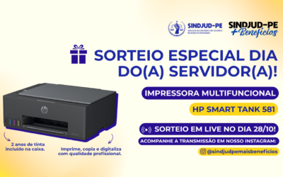 SINDJUD-PE +BENEFÍCIOS REALIZA SORTEIO ESPECIAL DE IMPRESSORA NO DIA DO(A) SERVIDOR(A) PÚBLICO(A)