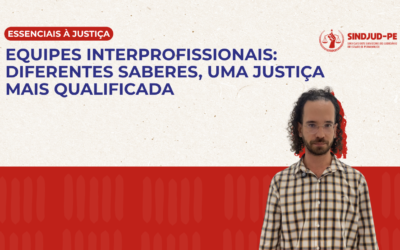 EQUIPES INTERPROFISSIONAIS: PROMOTOR DE JUSTIÇA DESTACA CONTRIBUIÇÃO DOS DIFERENTES SABERES PARA UMA ATUAÇÃO MAIS QUALIFICADA