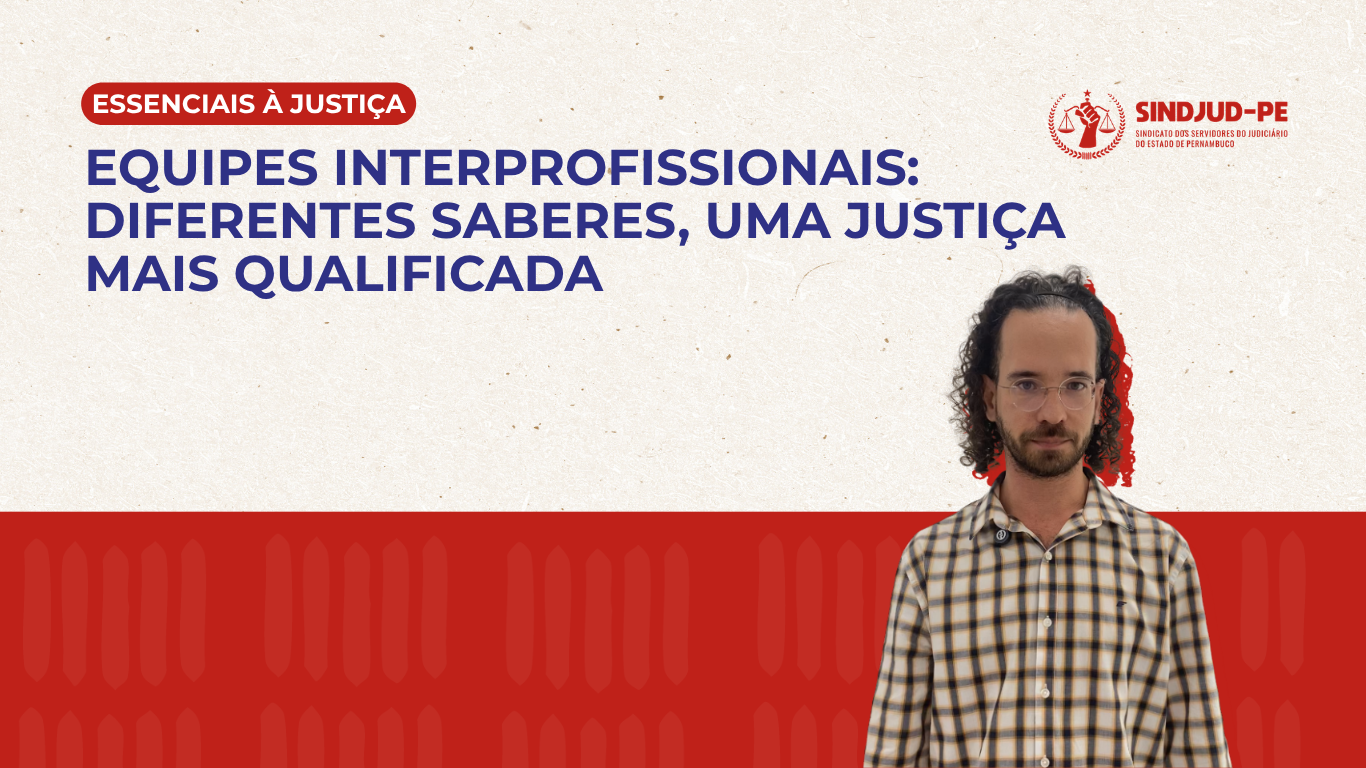 EQUIPES INTERPROFISSIONAIS: PROMOTOR DE JUSTIÇA DESTACA CONTRIBUIÇÃO DOS DIFERENTES SABERES PARA UMA ATUAÇÃO MAIS QUALIFICADA